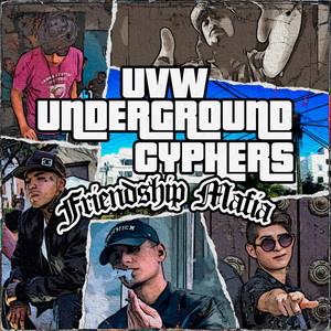 Uvw Underground Cyphers Friendship Mafia (Explicit)