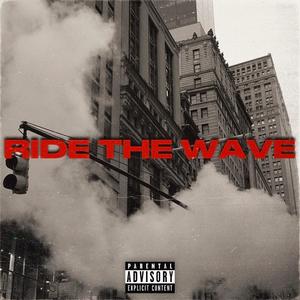 Ride The Wave (Explicit)