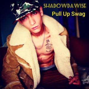 Pull Up Swag (Explicit)