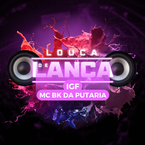 Louca de Lança (Explicit)
