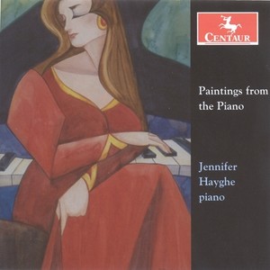 Piano Recital: Hayghe, Jennifer - BACH, J.S. / SCHUMANN, R. / DEBUSSY, C. / MUSSORGSKY, M.P. (Paintings from the Piano)