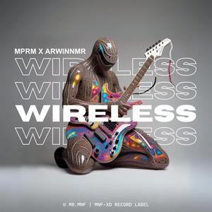 Wireless (feat. MPRM & ARWINNMR)