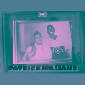 Patrick Williams (Explicit)