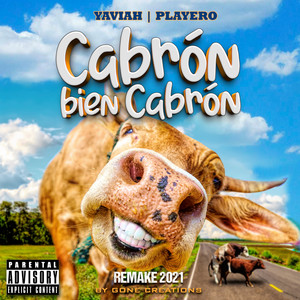 Cabrón Bien Cabrón (Gone Creations Remake 2021|Explicit)