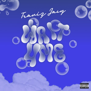 Wait 4 Me (Explicit)