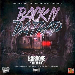 BACK N DA TRAP (feat. KING ARNICE & HC THE CHEMIST) (Explicit)
