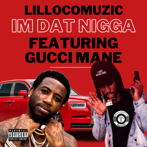 IM DAT NIGGA (Explicit)