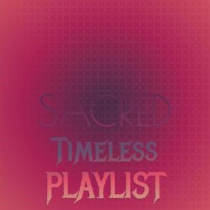 Sacred Timeless Playlist