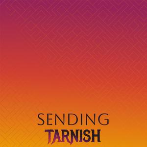 Sending Tarnish