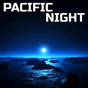 Pacific Night (Soothing Sounds Remix)