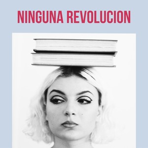 Ninguna Revolucion