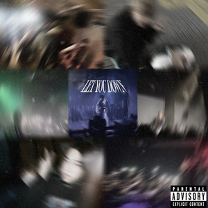 Let you down (Explicit)