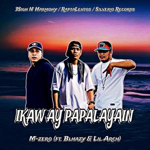 IKAW AY PAPALAYAIN (feat. Blhazy) [with. Lil Arch]