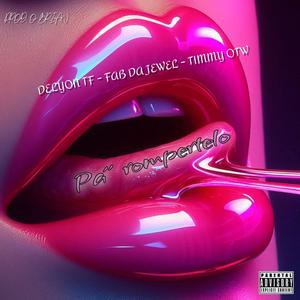 Pa' Rompertelo (feat. Delyon, Timmy OTW & Brianhd) (Explicit)