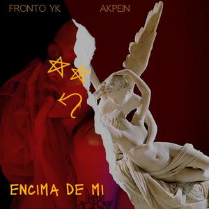 Encima de mi (feat. Akpein) [Explicit]