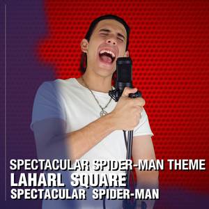 Spectacular Spider-Man Theme (From "Spectacular Spider-Man")