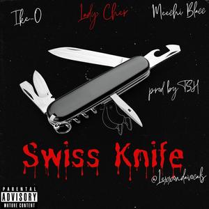 Swiss Knife (feat. Lady Cher, Meechi Blacc & Lexx on the Vocals) [Explicit]