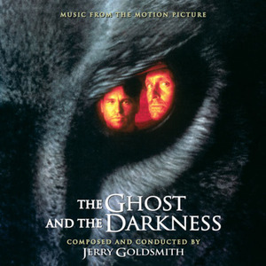 The Ghost And The Darkness (Music from the Motion Picture)