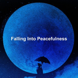Falling Into Peacefulness