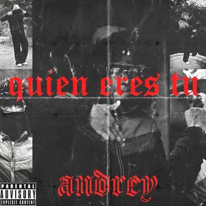 Quien eres tu (feat. Andrey)