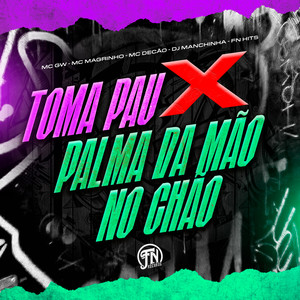 Toma Pau x Palma da mão no Chão