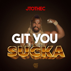 Git You Sucka (Radio Edit)