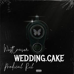 Wedding Cake (feat. Prodical Ril) [Explicit]