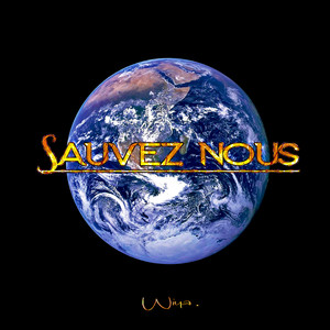 Sauvez Nous (Explicit)