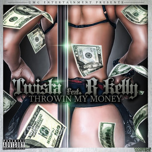Throwin My Money (feat. R Kelly) - Single
