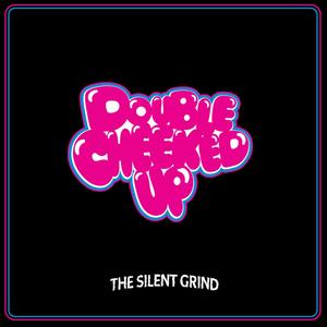 The Silent Grind (Explicit)