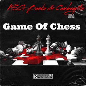 Game Of Chess (feat. Cambegrittin) [Explicit]