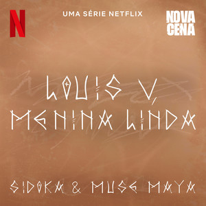 Louis V, Menina Linda (Uma série Netflix "Nova Cena") [Explicit]