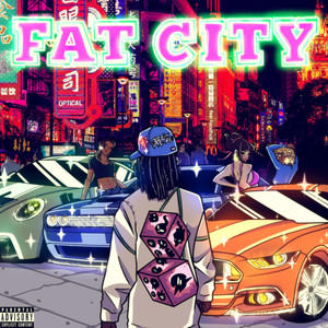 FAT CITY (Explicit)