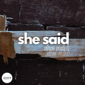 She Said(feat. General, Atlv$ & IMG) (Explicit)