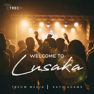 Welcome to Lusaka