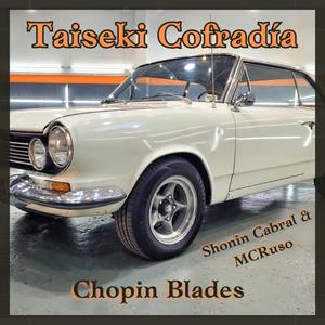 Chopin Blades (feat. MCR aka MCRuso & Shonin Cabral) (Explicit)