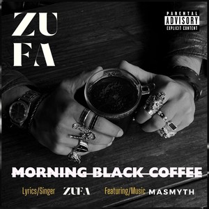 MORNING BLACK COFFEE (feat. Masmyth) (Explicit)