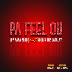 PA FEEL OU (feat. Bourik The Latalay) [Explicit]