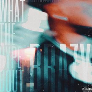 What The Hype Bout (Explicit)