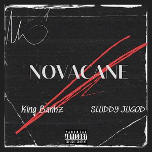 NOVACANE (feat. Sluddy JuGod) (Explicit)