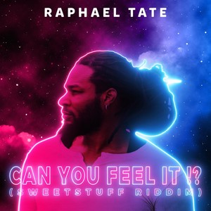 Can You Feel It (Sweetstuff Riddim)