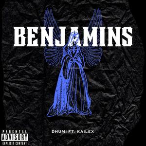 BENJAMINS (feat. Kailex) [Explicit]