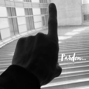 Pardon (Explicit)