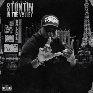 Stuntin in the Valley (Explicit)