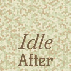 Idle After