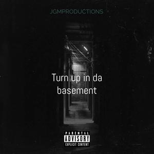 Turn Up In Da Basement (feat. $hooter) [Explicit]