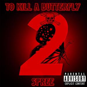 To Kill A Butterfly 2 (Explicit)