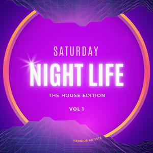 Saturday Night Life (The House Edition) , Vol. 1