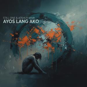 AYOS LANG AKO (Explicit)