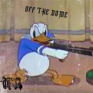 Off The Dome "Freestyle" (Explicit)